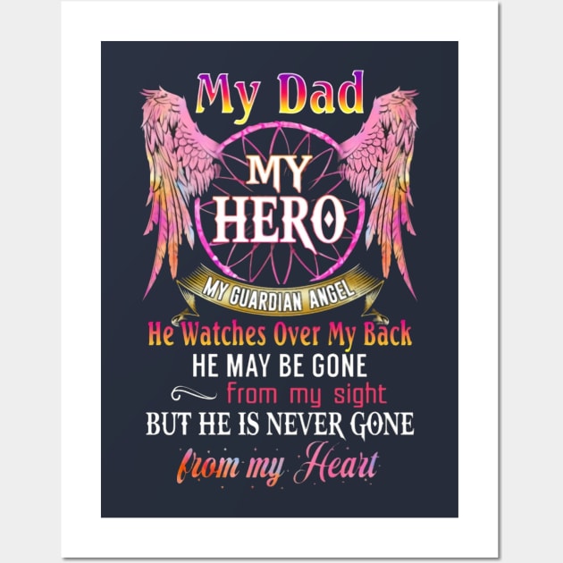 My Dad My Hero My Guardian Angel Wall Art by Distefano